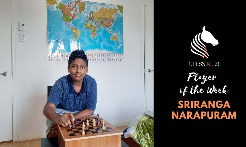 CHESSKLUB student Sriranga Narapuram, player of the week