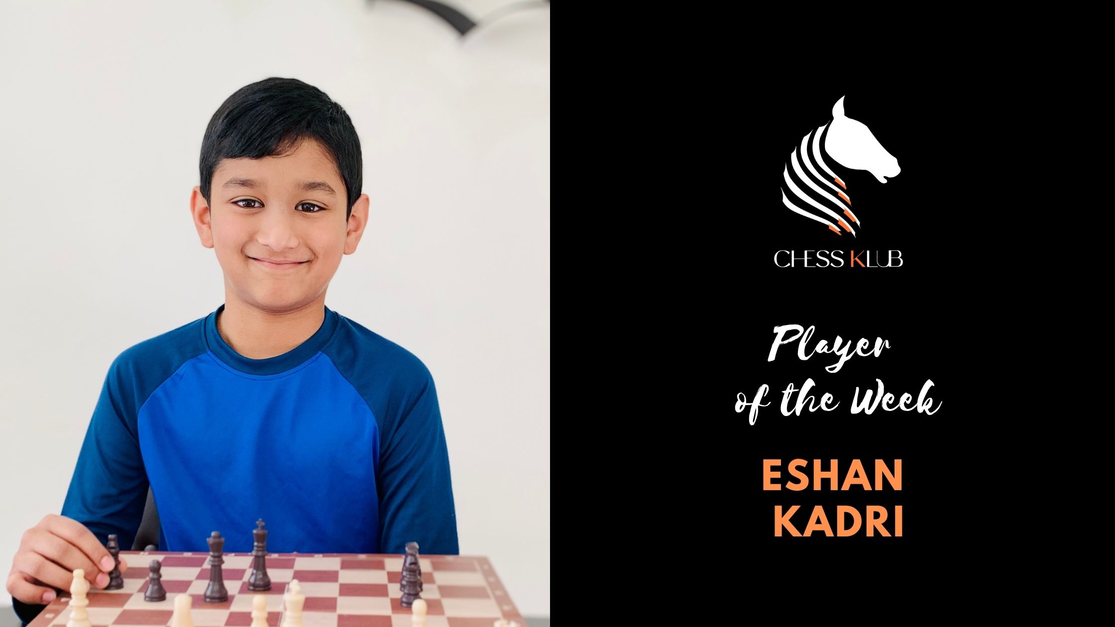 Eshan Kadri - Winner of the Weekly Chess Tournaments