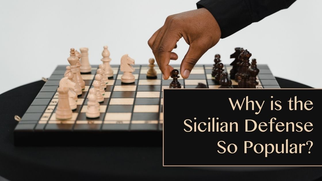 Why Sicilian Defense is Very Effective?