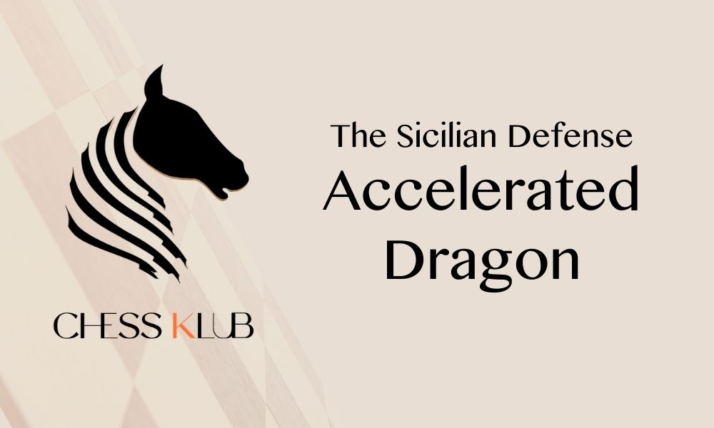Sicilian Defense – Accelerated Dragon