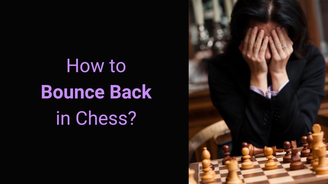 Bouncing back from defeats in chess