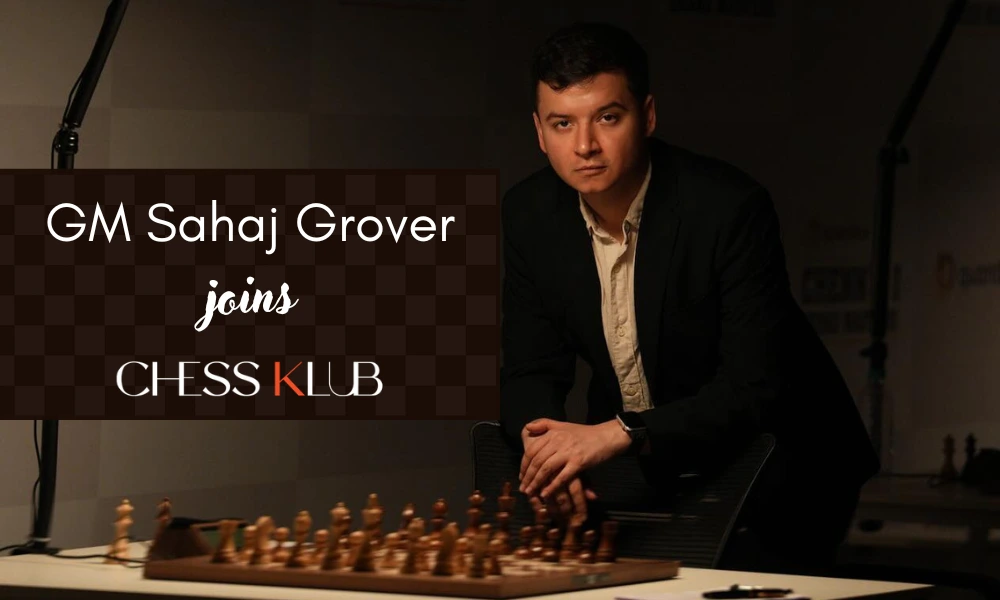 Grandmaster Sahaj Grover, CHESS KLUB Brand Ambassador and Advisor